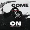 Stream & download CoMe On - Single