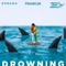 Drowning - Franklin, Digital Farm Animals & Sorana lyrics
