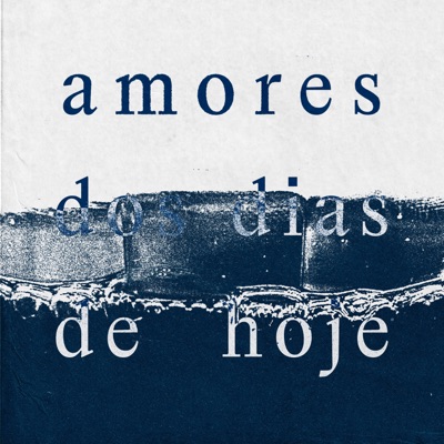 Amores dos Dias de Hoje - Single
