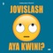Aya Kwini? - Jovislash lyrics