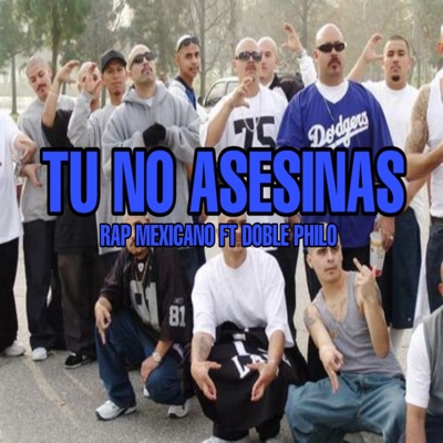 Tu No Asesinas (feat. Doble Philo) - Single