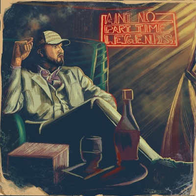 Ain't No Part Time Legends