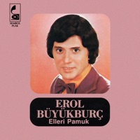 Elleri Pamuk - Erol Büyükburç