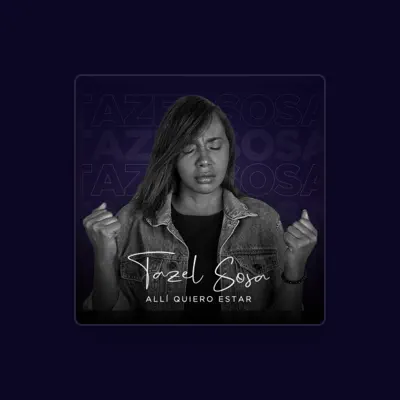Listen to Tazel Sosa, watch music videos, read bio, see tour dates & more!