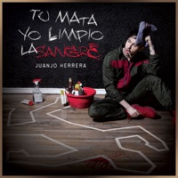 Tú Mata Yo Limpio la Sangre - Single - Juanjo Herrera
