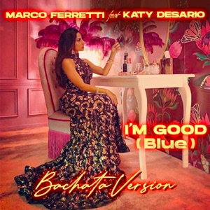 Marco Ferretti - I'm good (Blu) (feat. Katy Desario) (Bachata version) - Line Dance Musik
