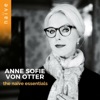 Anne-Sofie Von Otter Avec le temps The Naïve Essentials - Anne Sofie Von Otter