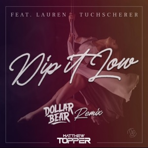 Dip It Low (Dollar Bear Remix) - Single
