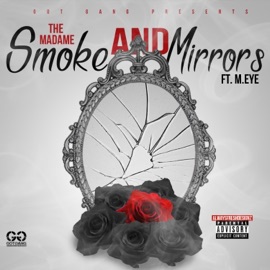 Smoke and Mirrors (feat. M.Eye) The Madame