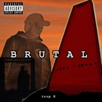 Brutal - Single - Trop K
