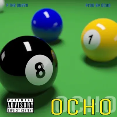 Listen to Ocho - Single by P the Queen
