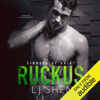 Ruckus (Unabridged) - L.J. Shen
