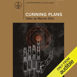 Cunning Plans: Talks by Warren Ellis (Unabridged)