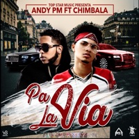 Pa La Via (feat. Chimbala) - Single - Andy PM