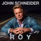 Roy - John Schneider lyrics