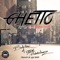 Ghetto (Remix) [feat. Urban Mystic] - Babiboi lyrics