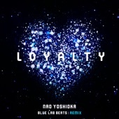 Loyalty (Blue Lab Beats Remix) artwork