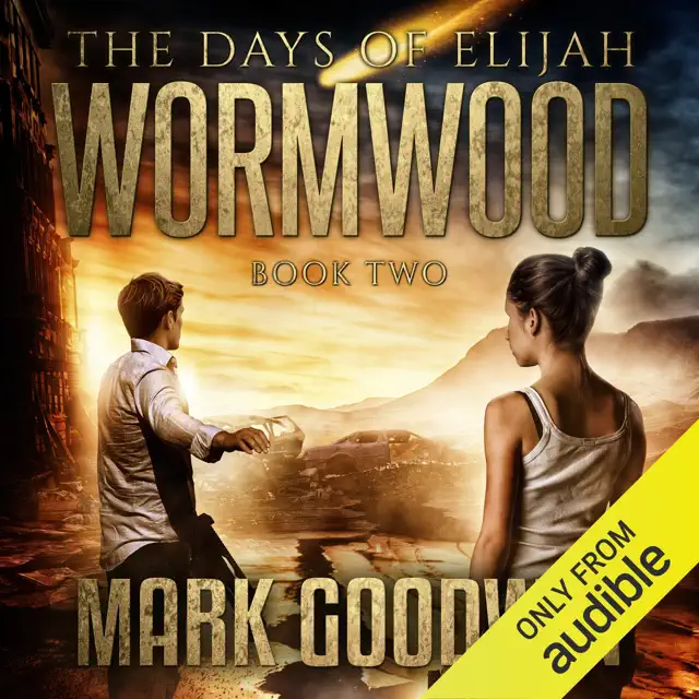 Wormwood: The Days of Elijah, Book 2 (Unabridged)