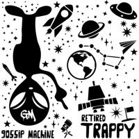 Retired Trappy - EP - Gossip Machine