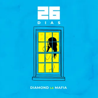 26 Días by Diamond la Mafia song reviws