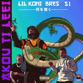AKOU TI LEEI Lil Koni, Bres & S1