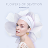 Flowers of Devotion - Manpreet