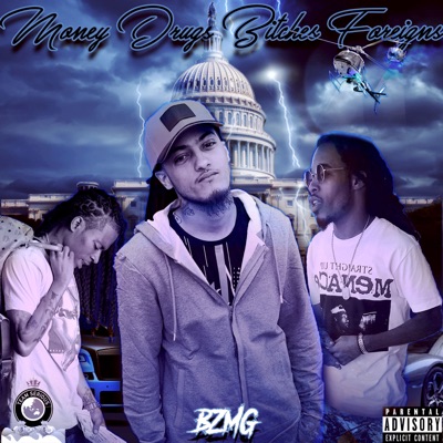 Money Drugs Bitches Foreigns (feat. Fuego Flames & Smurf) - Single
