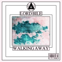 Walking Away - Single - Lord Bile