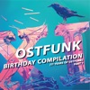 Ostfunk Birthday Compilation (11 Years of Ostfunk), Pt. 1, 2014