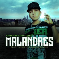 Malandres (feat. Vandalic & Carlos Blanco) - Single - Cayar the little king