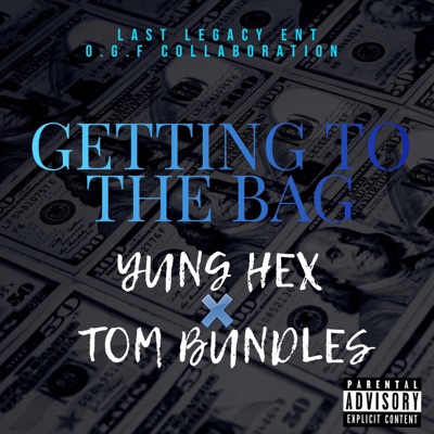 Getting to the Bag (feat. Tom Bundles) - Single
