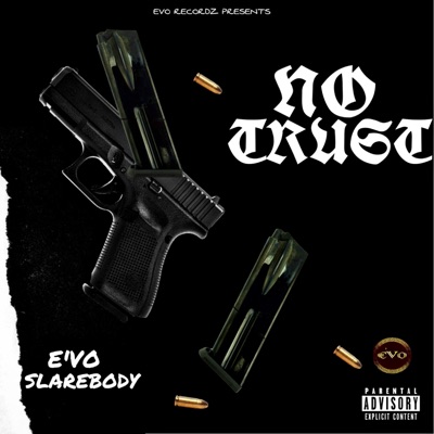 No Trust (feat. Slarebody) - Single
