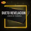 Dueto Revelación - Amor de Taberna