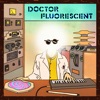 Doctor Fluorescent