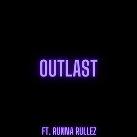 Outlast (feat. Runna Rulez) Ghxstty
