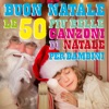 Buon Natal: le 50 più belle canzoni di Natale per bambini