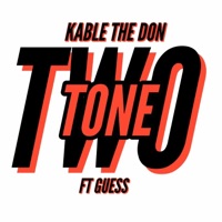 Two Tone (feat. Guess) - Single - Kable the Don