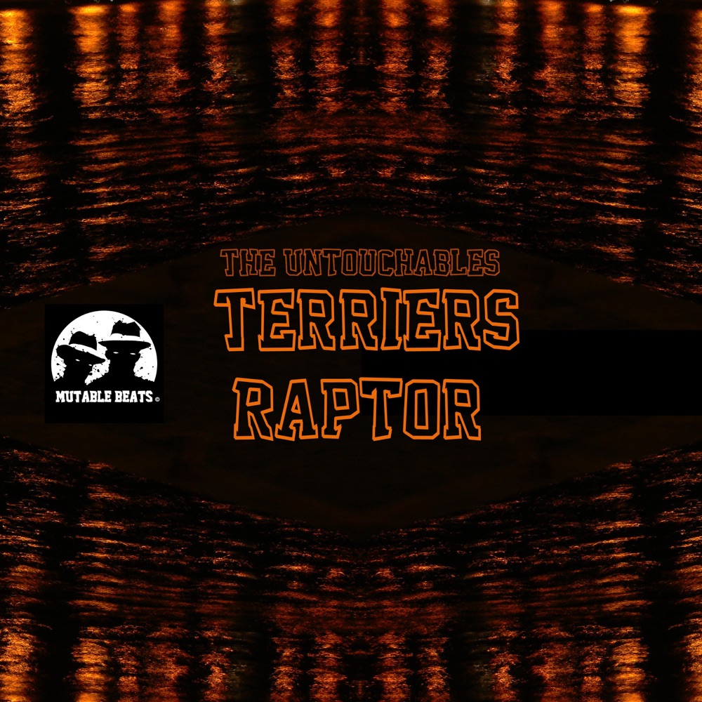 Обложка альбома «Terriers Raptor - Single» — The Untouchables