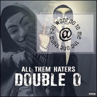 All Them Haters (feat. B-L1fe) - Single - Double O