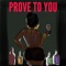 Prove To You - 33GOD lyrics