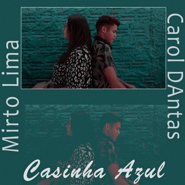 Casinha Azul (feat. Carol Dantas)