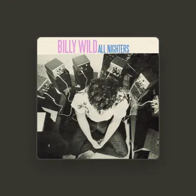 Listen to Billy Wild, watch music videos, read bio, see tour dates & more!