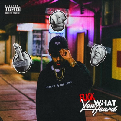 Fuck What You Heard
