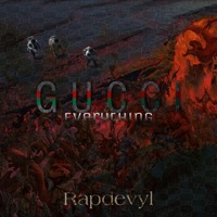 Gucci Everything - Single - RapDeVyL