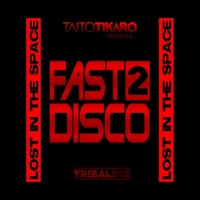Lost in the Space - Single - Taito Tikaro & Fast2Disco
