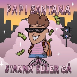 Stanna eller Gå Papi Santana