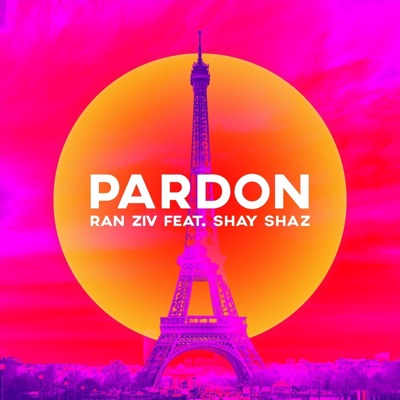 Pardon (feat. Shay Shaz) - Single