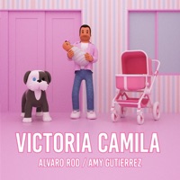 Victoria Camila (feat. Alvaro Rod, Amy Gutierrez & Yirko Sivirich) - Single - Hook Music