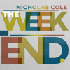 The Weekend - Nicholas Cole