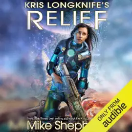 Kris Longknife's Relief: Admiral Santiago, Book 2 (Unabridged)